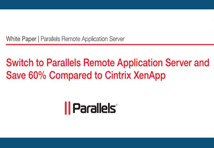 Switch to Parallels Remote Application Server and Save 60% Compared to Cintrix XenApp